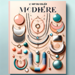 Élégance Contemporaine : L’Art du Collier Moderne